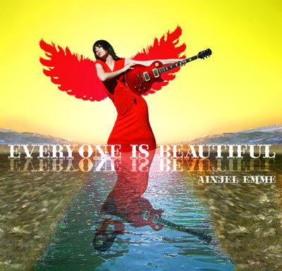 Ainjel Emme - Everyone Is Beautiful Ainjel Emme - Everyone is Beautiful